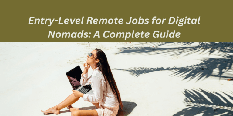 “Entry-Level Remote Jobs for Digital Nomads